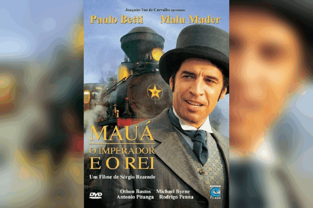 Capa do filme “Mauá — O Imperador e o Rei” mostrando o protagonista em primeiro plano com uma locomotiva ao fundo