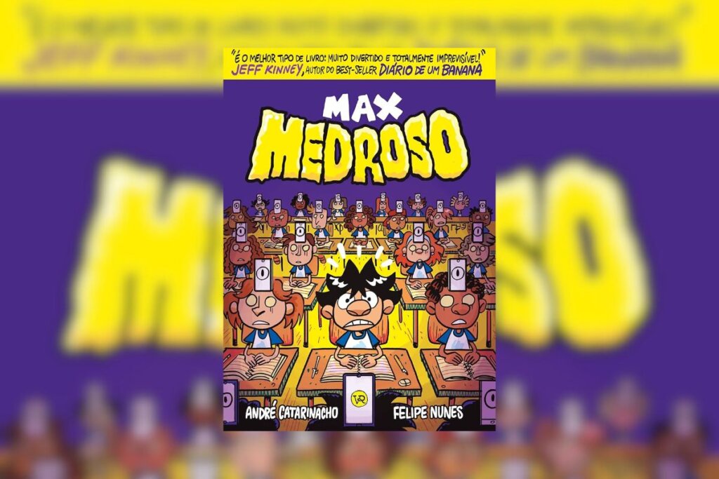 Capa do livro "Max Medroso", com a ilustração de crianças sentadas em uma sala de aula, com celulares colados na testa, e o nome do livro em amarelo no topo 