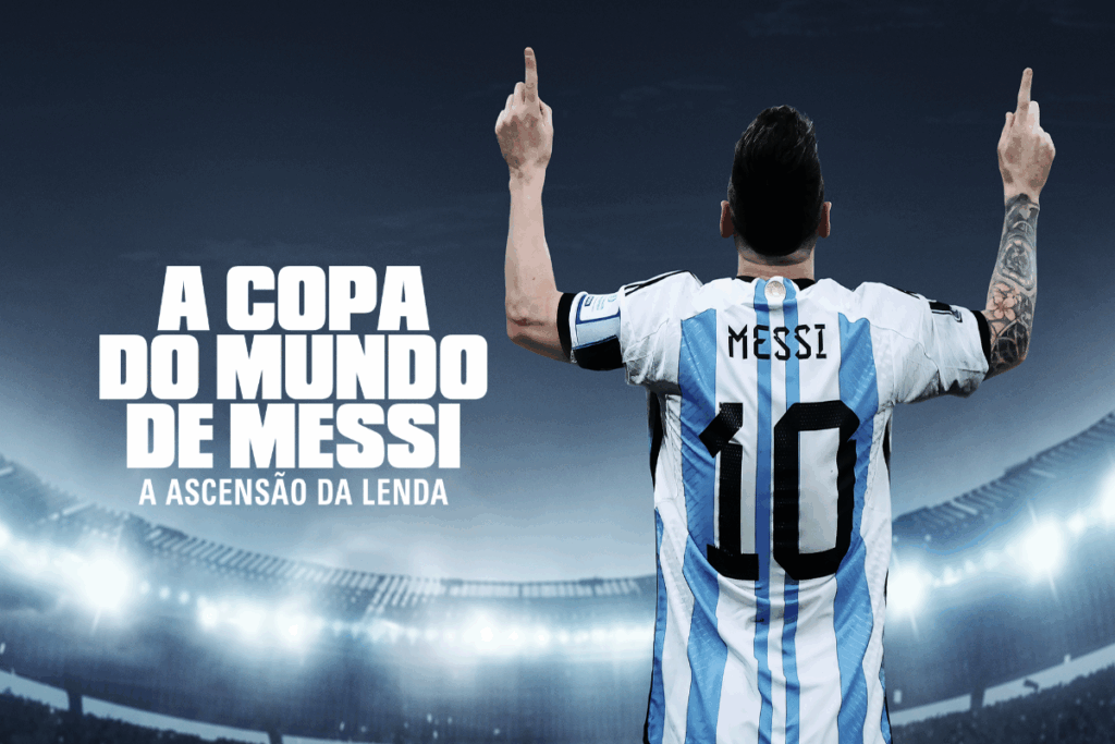 Imagem do jogador Messi usando a camiseta da seleção argentina de costas com as mãos para o alto e o nome do documentário ao lado escrito em branco