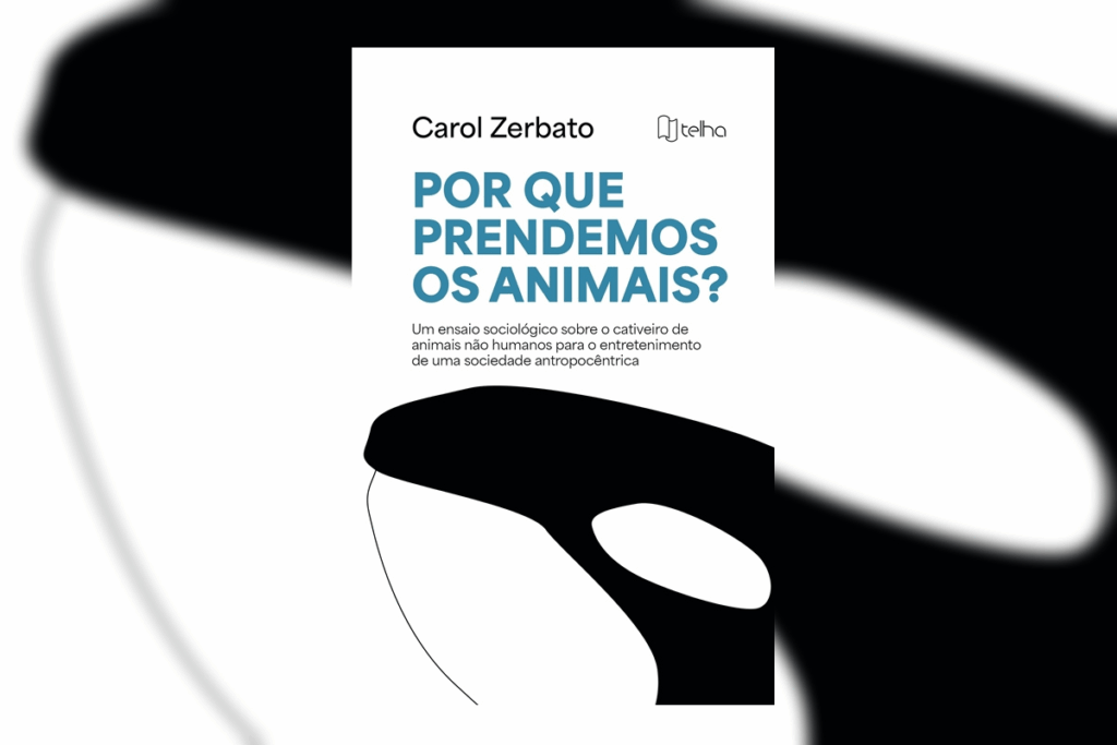 Capa de livro em branco, preto e azul, com o nome da autora em preto e o título “Por Que Prendemos os Animais?” em azul. Abaixo do título, há um subtítulo em preto. A ilustração é composta por formas abstratas em preto, com áreas brancas e uma representação estilizada de uma orca em preto e branco, criando um contraste marcante e minimalista.
