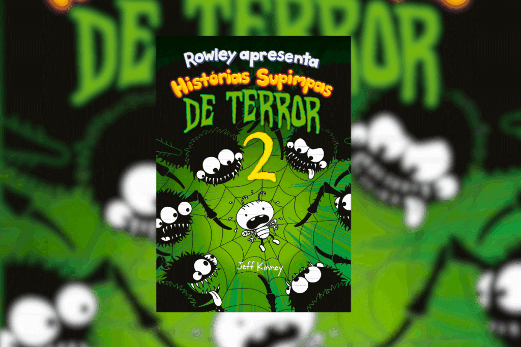 Capa do livro “Rowley apresenta: histórias supimpas de terror 2”, de Jeff Kinney, com um inseto pequeno e assustado preso em uma teia verde, cercado por aranhas pretas de olhos arregalados